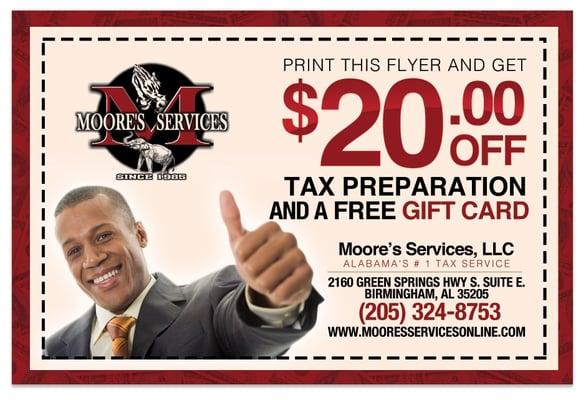 Print this flyer and get $20.00 off Tax Preparation and a Free Gift Card.