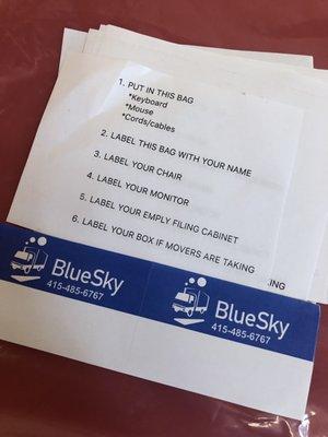 Blue Sky gave us plastic bags and labels for each individual person's chair, monitor, keyboard, cords, filing cabinets, and personal boxes.