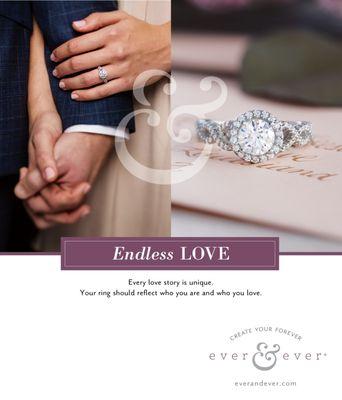 Now we give you the option to go online and design your engagement ring and so much more. Go to Everandever.com and start designing.