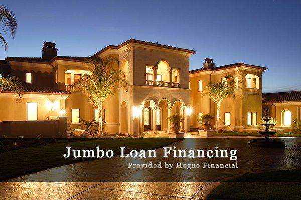 Jumbo Loans Made Easy by Hogue Financial